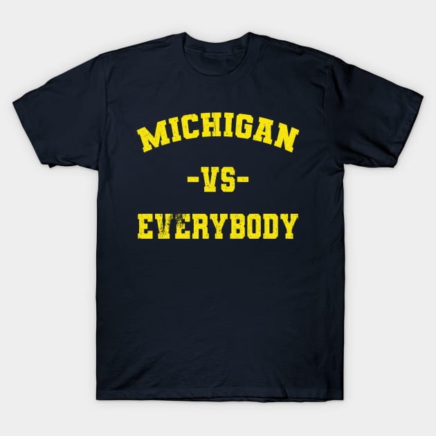 Michigan vs everybody T-Shirt by Souben
